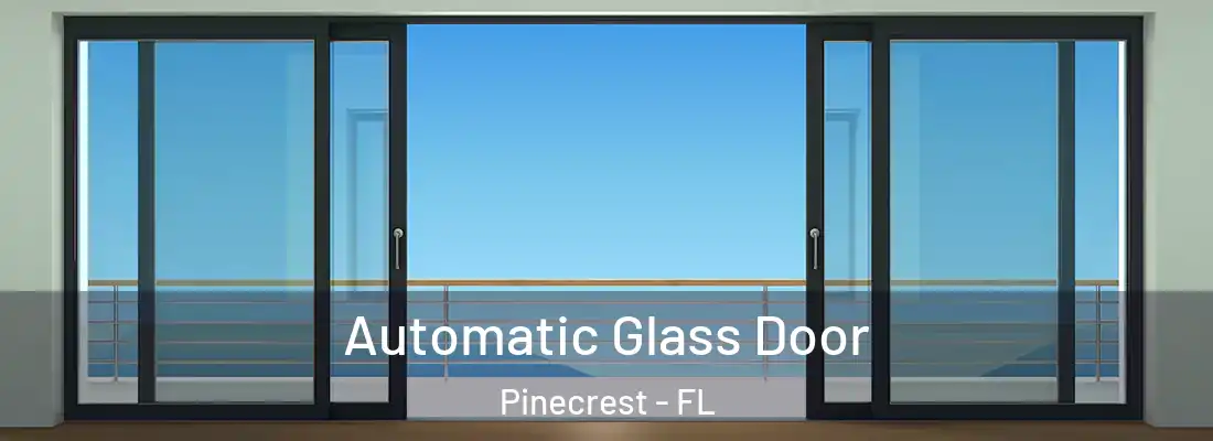 Automatic Glass Door Pinecrest - FL