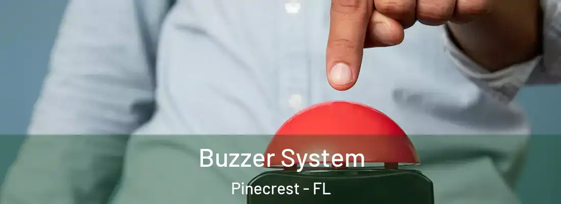  Buzzer System Pinecrest - FL