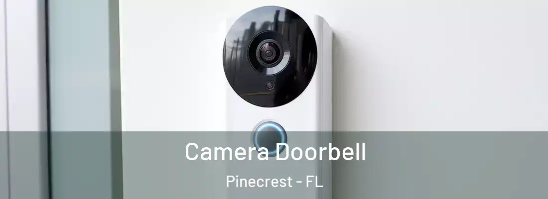 Camera Doorbell Pinecrest - FL