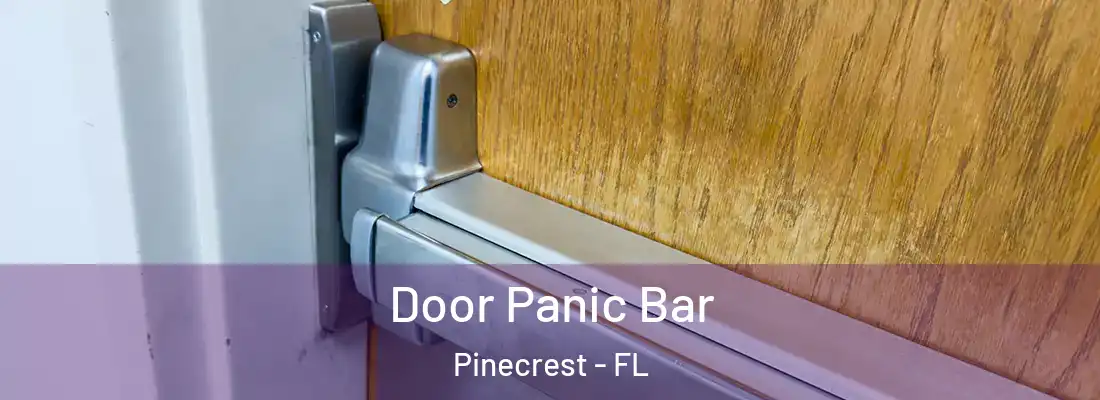 Door Panic Bar Pinecrest - FL