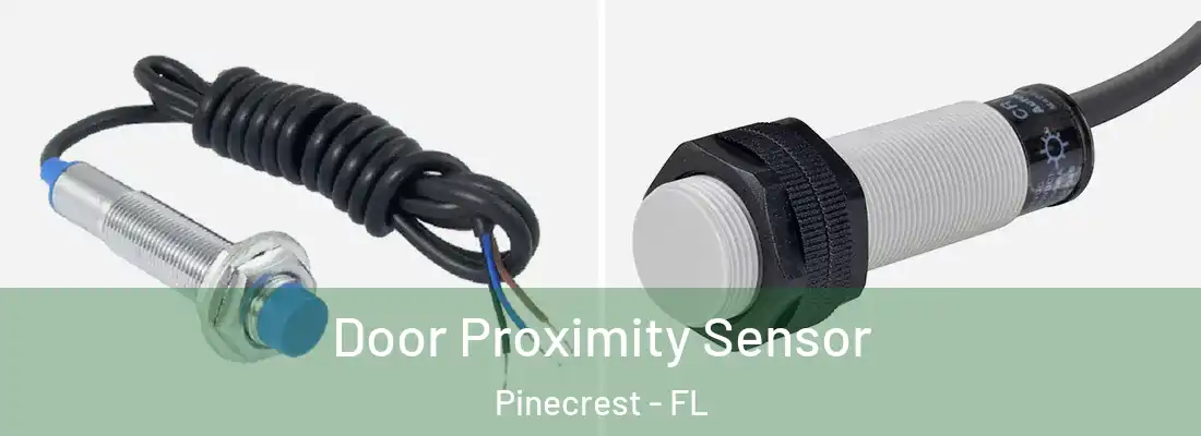  Door Proximity Sensor Pinecrest - FL