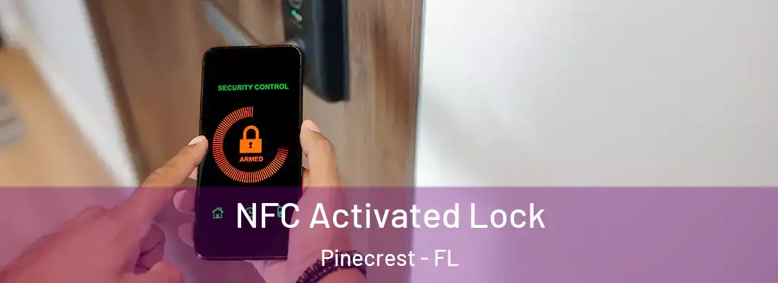  NFC Activated Lock Pinecrest - FL