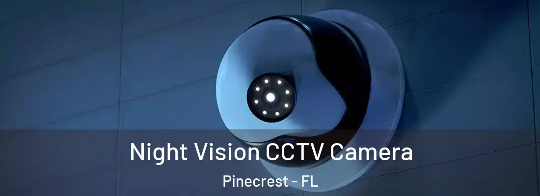  Night Vision CCTV Camera Pinecrest - FL