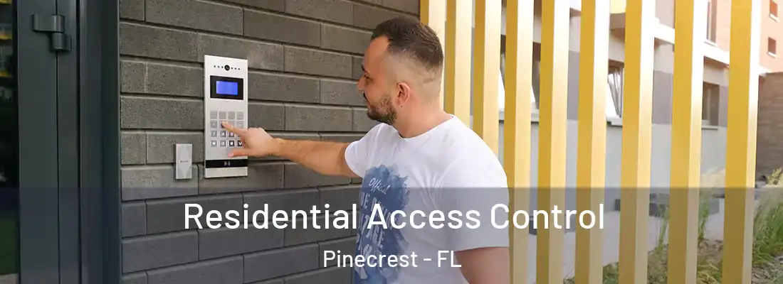  Residential Access Control Pinecrest - FL