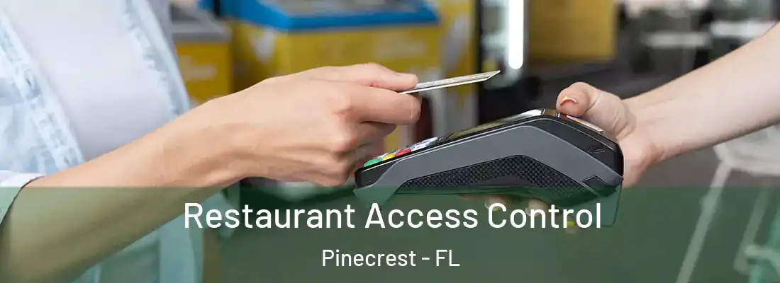Restaurant Access Control Pinecrest - FL