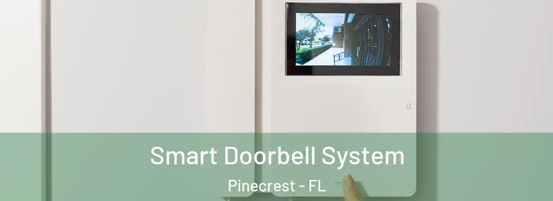  Smart Doorbell System Pinecrest - FL