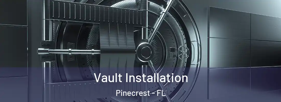  Vault Installation Pinecrest - FL