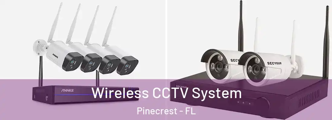  Wireless CCTV System Pinecrest - FL